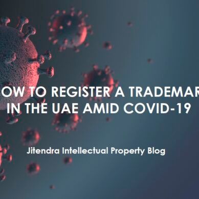 How to File Trademark Registration & Renewal Application Amid COVID-19 in the UAE?