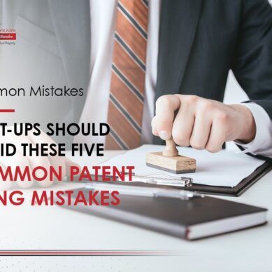 start ups should avoid these five common patent filing mistakes