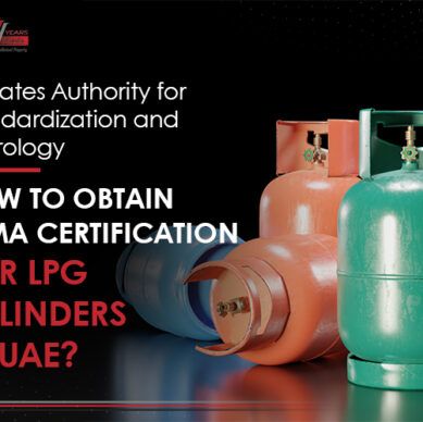 How to Obtain ESMA Certification for LPG Cylinders in UAE