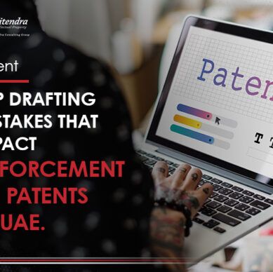 Top drafting mistakes that impact enforcement of patents in UAE