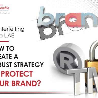 Anti-counterfeiting in the UAE How to create a robust strategy to protect your brand
