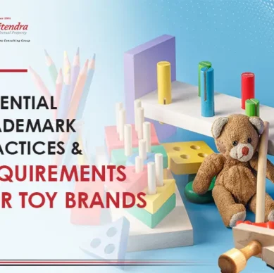 Essential trademark practices and requirements for toy brands