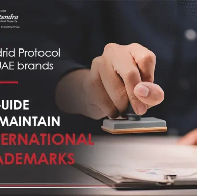 Madrid Protocol for UAE brands A guide to maintain international trademarks