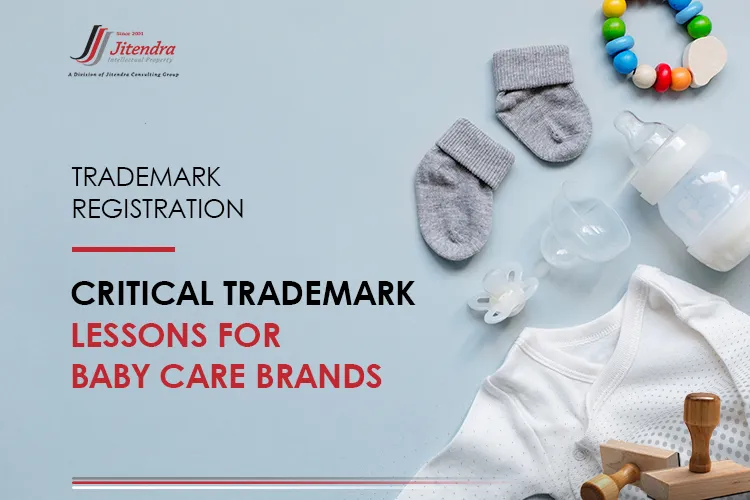 Critical Trademark Lessons for Baby Care Brands