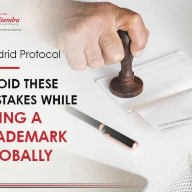 Madrid Protocol Avoid these mistakes while filing a trademark globally