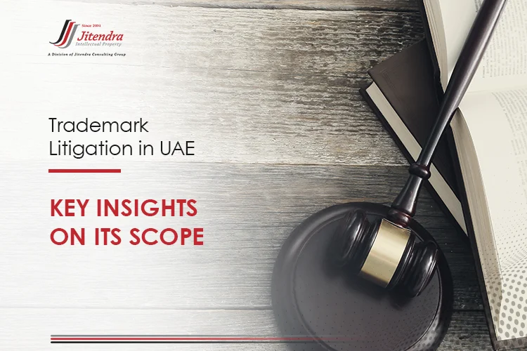 Trademark litigation service in UAE Key insights on its scope