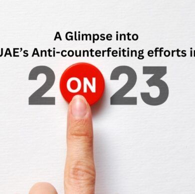 UAE’s Anti-counterfeiting efforts in 2023