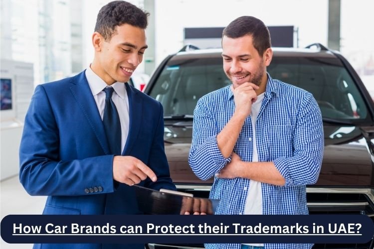 How Car Brands can Protect their Trademarks in UAE?