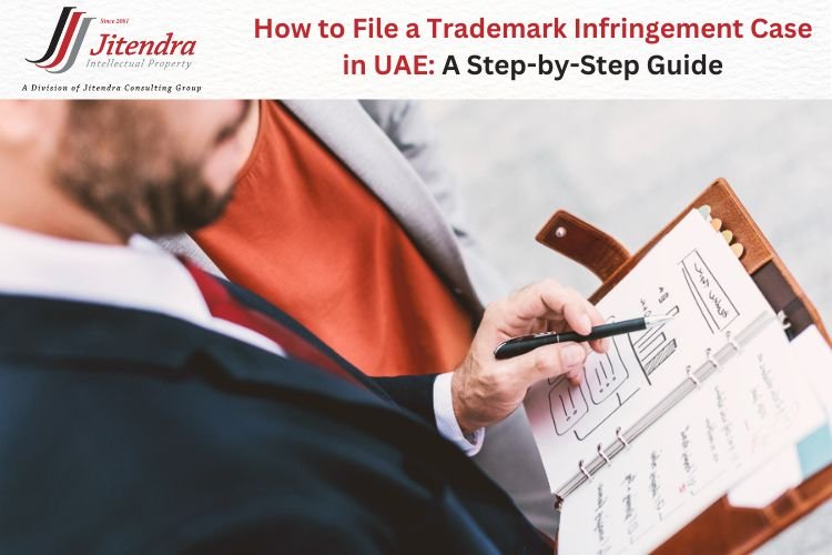 How to File a Trademark Infringement Case in UAE A Step-by-Step Guide