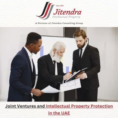 Joint Ventures and Intellectual Property Protection in the UAE