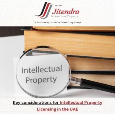 Key considerations for Intellectual Property Licensing in the UAE
