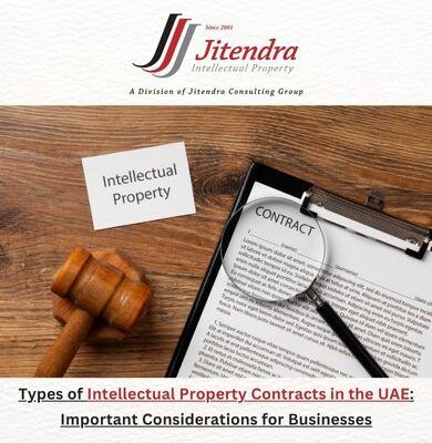 Types of Intellectual Property Contracts in the UAE: Important Considerations for Businesses