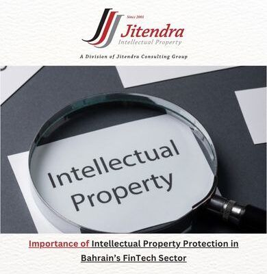 Importance of Intellectual Property Protection in Bahrain’s FinTech Sector