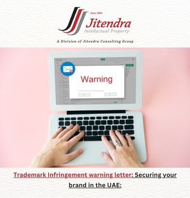 Trademark Infringement warning letter: Securing your brand in the UAE: