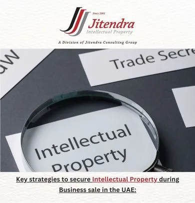 Key strategies to secure Intellectual Property during Business sale in the UAE: