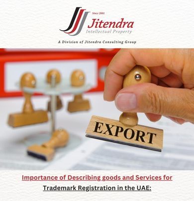 Importance of Describing goods and Services for Trademark Registration in the UAE: