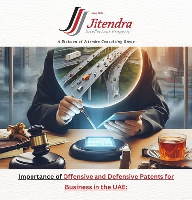 Importance of Offensive and Defensive Patents for Business in the UAE: