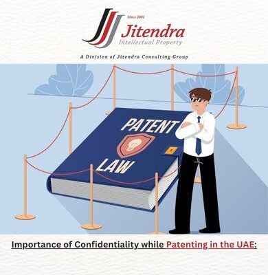 Importance of Confidentiality while Patenting in the UAE: