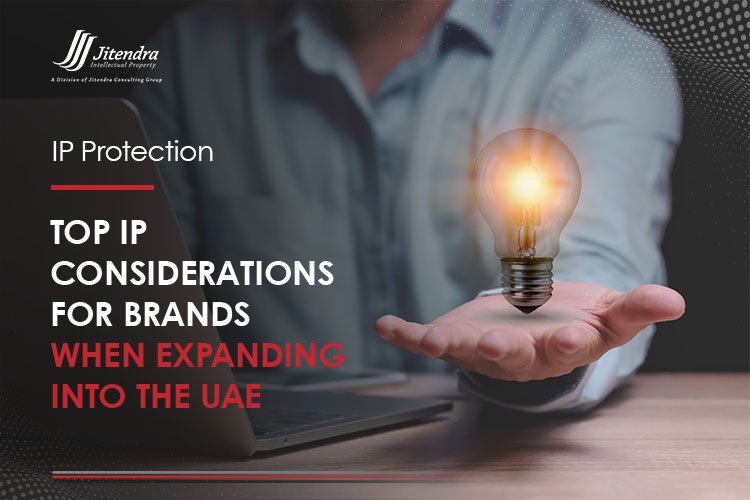 Top-IP-Considerations-For-Brands-When-Expanding-Into-The-UAE