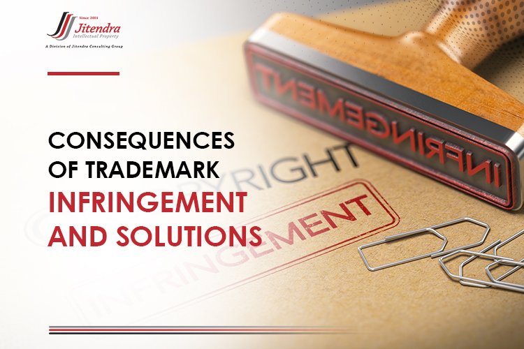 Consequences of Trademark Infringement and Solutions