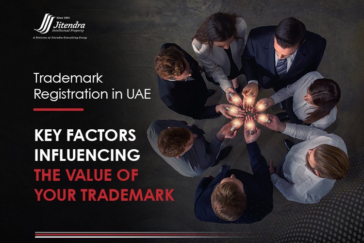 Key Factors Influencing the Value of Your Trademark